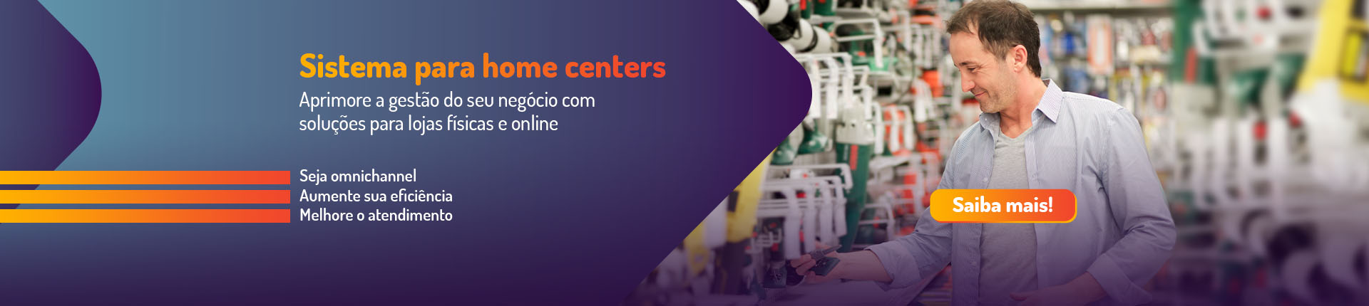 Ofereça a melhor experiência de compra personalizada com um sistema para home centers.