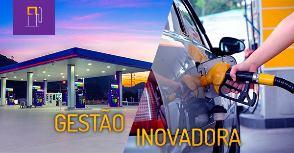 Gestão inovadora em Postos de Combustível enchem mais tanques, e o caixa