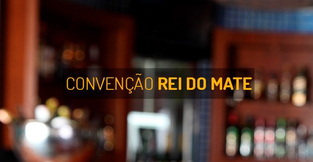 Convenção Rei do Mate 2016