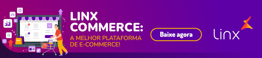 Banner para acessar o material rico sobre linx commerce, a melhor plataforma de e-commerce.