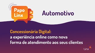 Concessionária Digital: a experiência online como nova forma de atendimento aos seus clientes