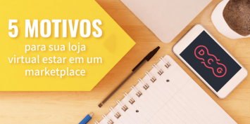 5 motivos para sua loja virtual estar em um marketplace