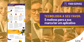 Infográfico - 5 Motivos para a sua marca ter um aplicativo